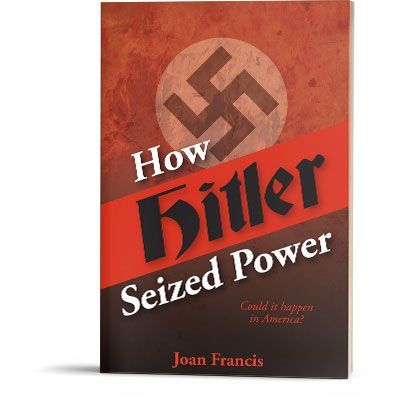How Hitler Seized Power: Could it Happen In America?